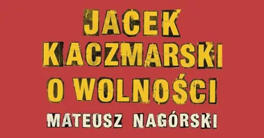 Jacek Kaczmarski o wolności – recital w Zamościu