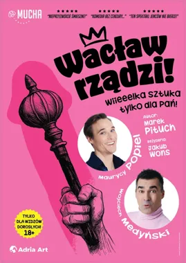 „Wacław rządzi!” Wielka sztuka tylko dla Pań